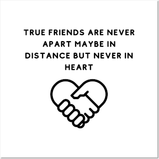 True Friends Are Never Apart Posters and Art